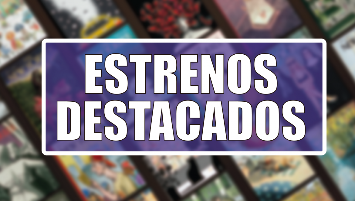 Estrenos Destacados de la Semana: del 1° al 7 de diciembre