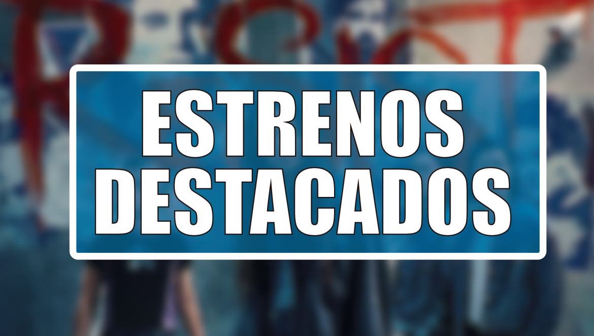 Estrenos Destacados de la Semana: del 15 al 21 de septiembre