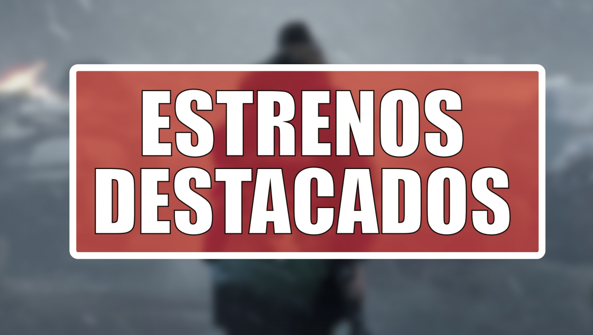Estrenos Destacados de la Semana: del 14 al 20 de septiembre