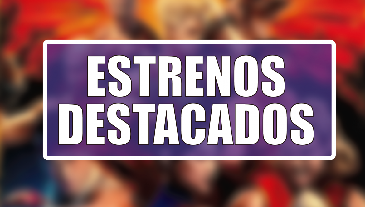 Estrenos Destacados de la Semana: del 12 al 18 de octubre